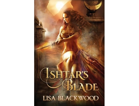 Livro Ishtars Blade de Lisa Blackwood (Inglês)
