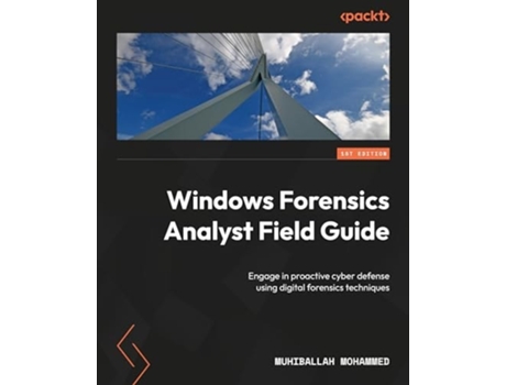 Livro Windows Forensics Analyst Field Guide de Muhiballah Mohammed (Inglês)