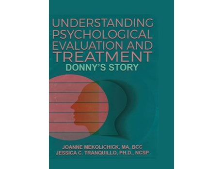Livro Understanding Psychological Evaluation and Treatment Donnys Story de Joanne Mekolichick e Jessica Tranquillo (Inglês - Capa Dura)