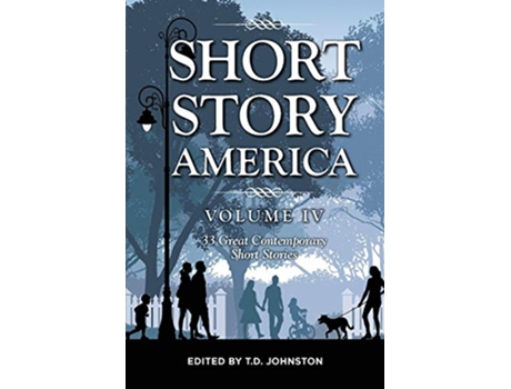 Livro Short Story America Volume Four de T D Johnston (Inglês)