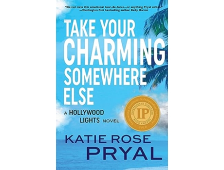 Livro Take Your Charming Somewhere Else A Hollywood Lights Novel Hollywood Lights Series de Katie Rose Guest Pryal (Inglês)