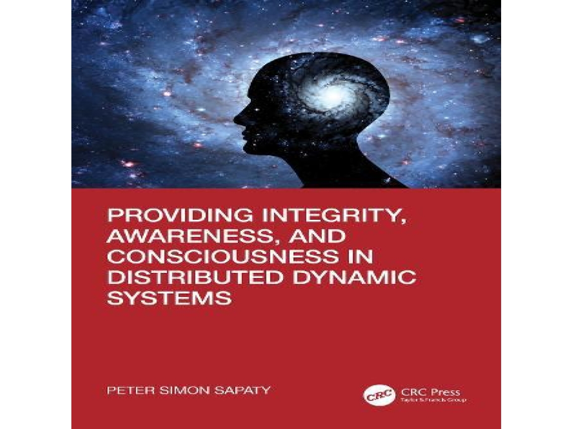 Livro Providing Integrity Awareness and Consciousness in Distributed Dynamic Systems de Peter Simon Sapaty (Inglês)