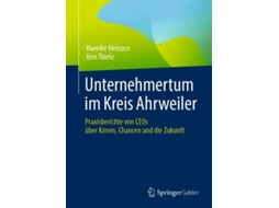 Livro Unternehmertum im Kreis Ahrweiler Praxisberichte von CEOs über Krisen, Chancen und die Zukunft de Mareike Heinzen (Inglês)