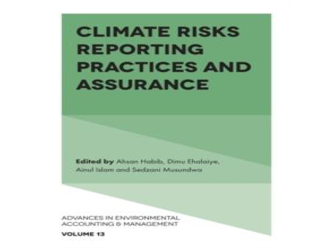 Livro Climate Risks Reporting Practices and Assurance de Emerald Publishing Ltd (Inglês)
