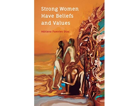 Livro Strong Women Have Beliefs And Values de Adriana Fuentes (Português)