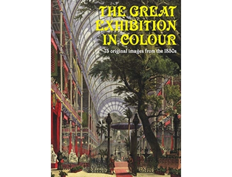 Livro The Great Exhibition in Colour de Heritage Hunter (Inglês)