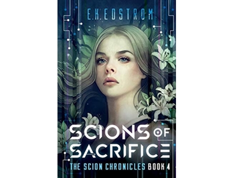 Livro Scions of Sacrifice de Eric Kent Edstrom (Inglês)