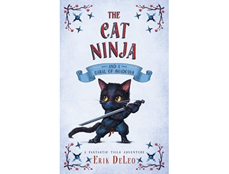 Livro The Cat Ninja and a Cabal of Shadows A Fantastic Tails Adventure de Erik DeLeo (Inglês)