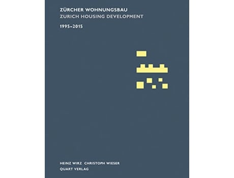 Livro Zürcher Wohnungsbau 1995–2015 English and German Edition de Christoph Wieser Heinz Wirz (Inglês)