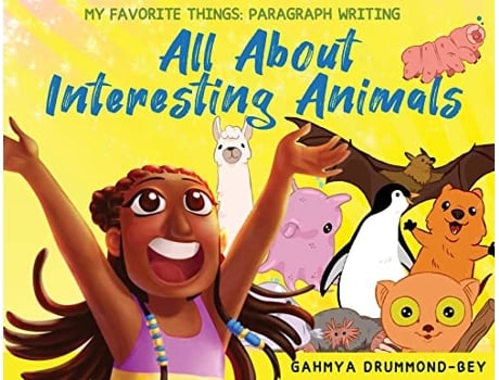 Livro All About Interesting Animals My Favorite Things Paragraph Writing Series de Gahmya DrummondBey (Inglês)