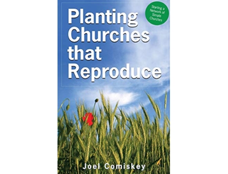Livro Planting Churches That Reproduce Starting a Network of Simple Churches de Joel Comiskey (Inglês)
