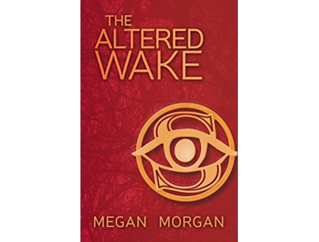 Livro The Altered Wake 1 Sentinel Quartet de Megan Morgan (Inglês)