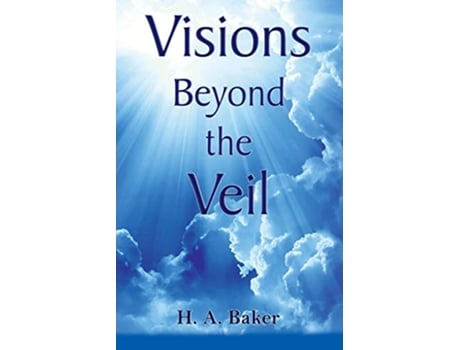 Livro Visions Beyond the Veil de H A Baker (Inglês)