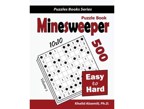 Livro Minesweeper Puzzle Book 500 Easy To Hard Puzzles De Dr Khalid Alzamili (inglês)