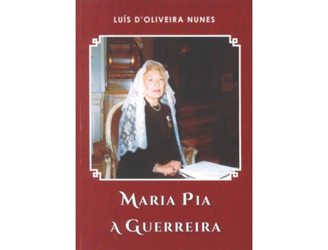 Maria Pia - a Guerreira