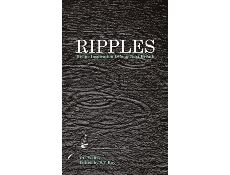 Livro Ripples: Divine Inspiration Is Your Next Breath V.C. Walter (Inglês)