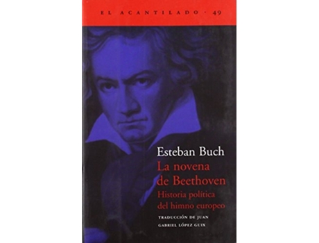 Livro La Novena De Beethoven Da Editorial Acantilado Editorial De Esteban Buch (espanhol)