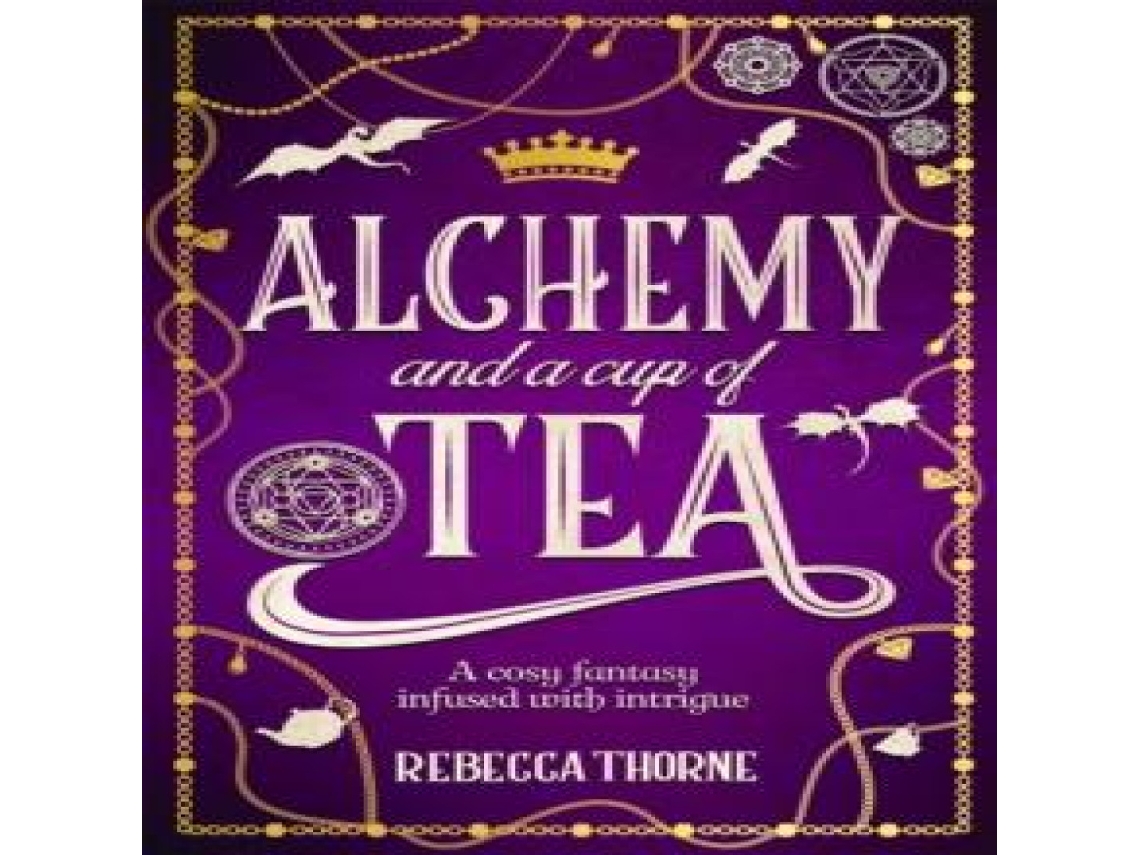 Livro Alchemy and a Cup of Tea de Rebecca Thorne (Inglês)