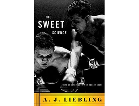 Livro Sweet Science de Aj Liebling (Inglês)