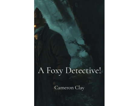 Livro A Foxy Detective! de Cameron Clay (Inglês)