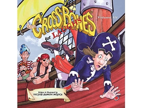 Livro Captain CROSSBONES for LAUGHS Volume III de Victor Ramon Mojica (Inglês)