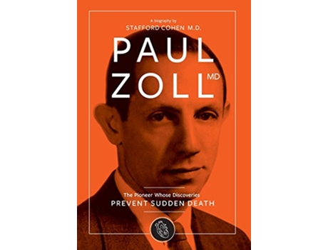 Livro Paul Zoll MD The Pioneer Whose Discoveries Prevent Sudden Death de Stafford I Cohen (Inglês)