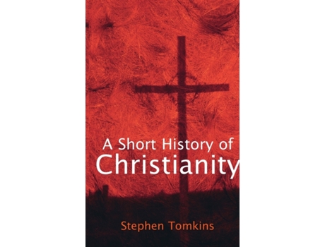 Livro A Short History of Christianity (Lion Histories) Stephen Tomkins (Inglês)