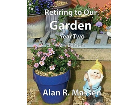 Livro Retiring To Our Garden Year Two De Alan R Massen (inglês)