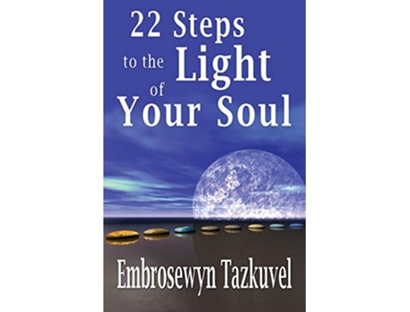 Livro 22 Steps to the Light of Your Soul de Embrosewyn Tazkuvel (Inglês)