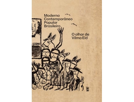 Livro Moderno Contemporâneo Popular Brasileiro Em Português O Olhar De Vilma Eid de LORENZO MAMMI (Português)