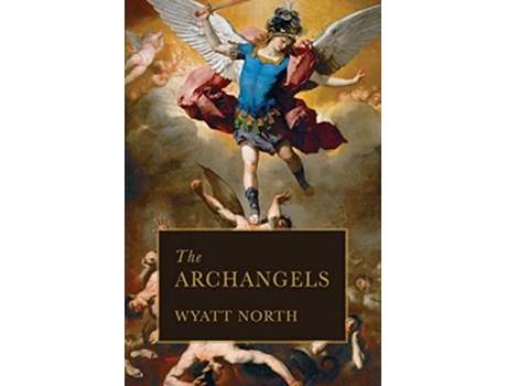 Livro The Archangels De Wyatt North E Tbd (inglês)