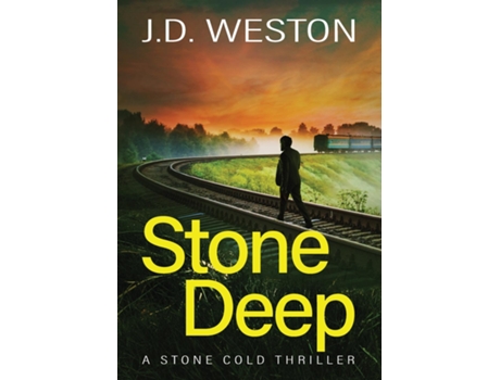 Livro Stone Deep A British Action Crime Thriller De Jd Weston (inglês)