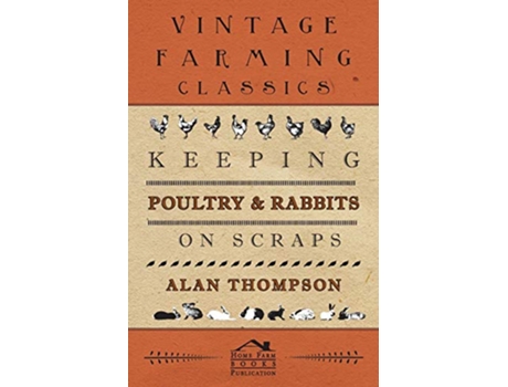 Livro Keeping Poultry and Rabbits on Scraps de Alan Thompson (Inglês)
