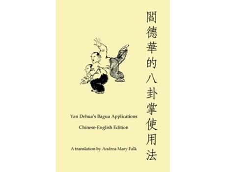Livro Yan Dehuas Bagua Applications ChineseEnglish edition Book de Andrea Falk (Inglês)