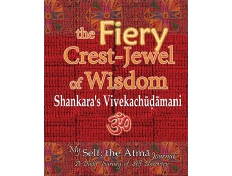 Livro The Fiery Crest-jewel Of Wisdom, Shankaras Vivekachudamani My Self The Atma Journal -- A Daily Journey Of Self Discovery De Vidya Wati (inglês)
