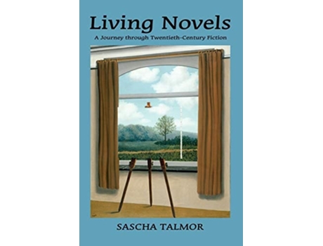 Livro Living Novels A Journey Through Twentieth-century Fiction De Ednah Goldman-rozental (inglês)