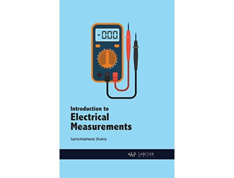 Livro Introduction to Electrical Measurements de Sachchidanand Shukla (Inglês)