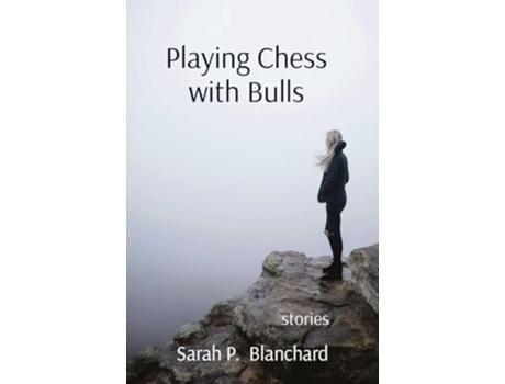Livro Playing Chess with Bulls de Sarah P Blanchard (Inglês)