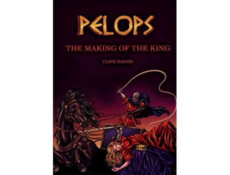 Livro Pelops The Making of the King de Clive Hagon (Inglês)
