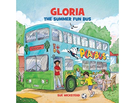 Livro Gloria the Summer Fun Bus de Sue Wickstead (Inglês)
