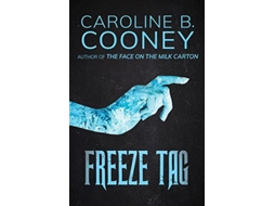 Livro Freeze Tag de Caroline B Cooney (Inglês)