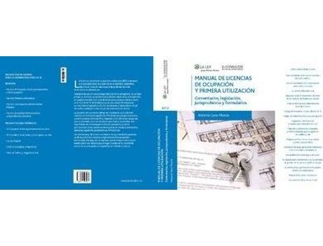 Livro Manual de licencias de ocupación y primera utilización: comentarios, legislación, jurisprudencia y formularios de Cano Murcia, Antonio, Prefácio por Fernando Castro Abella (Espanhol)
