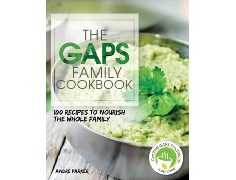 Livro GAPS Family Cookbook: 100 Recipes to Nourish the Whole Family (Gaps Diet Series) Andre Parker (Inglês)