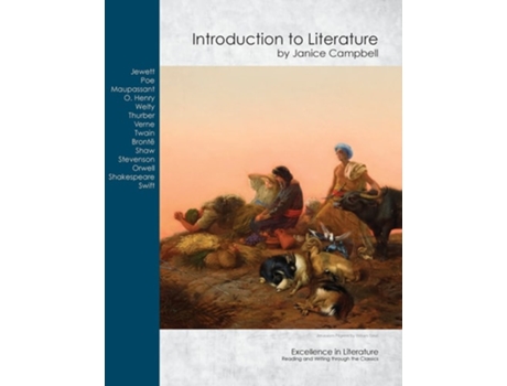 Livro Introduction To Literature Reading And Writing Through The Classics De Janice Campbell (inglês)
