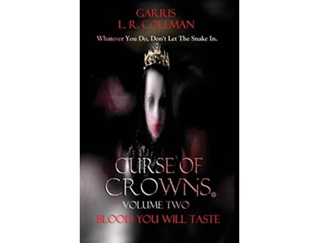 Livro Curse Of Crowns Blood You Will Taste Blood You Will Taste The War on All Shores de Garris L R Coleman (Inglês)