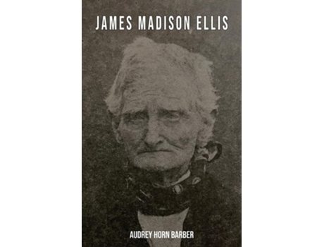 Livro James Madison Ellis de Audrey Horn Barber (Inglês)