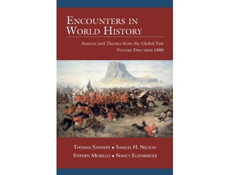 Livro Encounters in World History Sources and Themes from the Global Past Volume Two From 1500 de Thomas Sanders (Inglês)