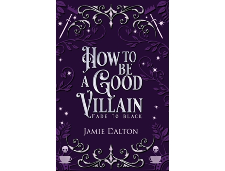 Livro How to Be a Good Villain de Jamie Dalton (Inglês)