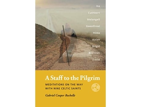 Livro A Staff to the Pilgrim Meditations on the Way with Nine Celtic Saints de Gabriel Cooper Rochelle (Inglês)