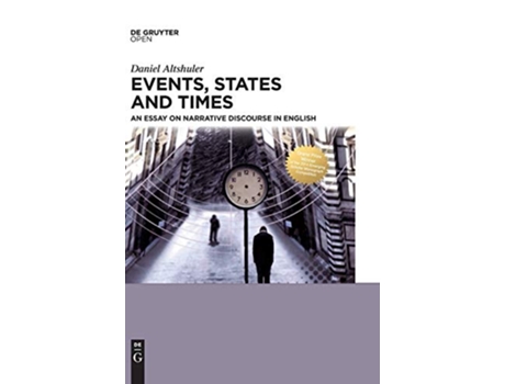 Livro Events States and Times An Essay on Narrative Discourse in English de Daniel Altshuler (Inglês - Capa Dura)